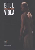 Bill Viola: Reflections 8836623573 Book Cover