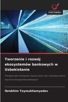 Tworzenie i rozwój ekosystemów bankowych w Uzbekistanie (Polish Edition) 6209050735 Book Cover