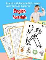 English Swedish Practice Alphabet ABCD letters with Cartoon Pictures: va Svenska alfabetet bokstver med Cartoon Pictures 1075350468 Book Cover