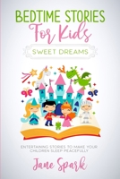 Bedtime Stories for Kids: Entertaining Stories to Make Your Children Sleep Peacefully 1914042778 Book Cover