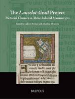 The Lancelot-Grail Project: Pictorial Choices in Three Related Manuscripts 2503597009 Book Cover