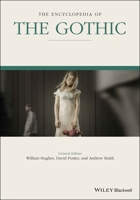 The Encyclopedia of the Gothic B01A1NUW7Q Book Cover
