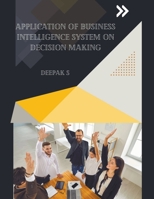 Application of Business Intelligence System on Decision Making B0CJQTZP59 Book Cover