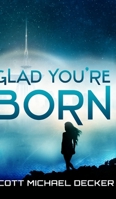 Glad You're Born: Large Print Edition 4867520527 Book Cover