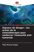 Signaux de danger : les armes de la chimiothérapie pour renforcer l'immunité anti-tumorale 6206042847 Book Cover