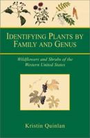 Identifying Plants by Family and Genus: Wildflowers and Shrubs of the Western United States 0738827460 Book Cover