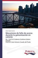 Mecanismo de fallo de aceros durante la galvanización en caliente 3639554477 Book Cover