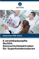 E-strahlbedampfte Mn3O4-Dünnschichtelektroden für Superkondensatoren 6205664828 Book Cover
