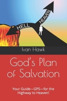 God’s Plan of Salvation: Your Guide for the Highway to Heaven! B08MHRRJM4 Book Cover