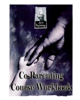 Co-Parenting Course Workbook 1511472618 Book Cover