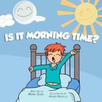 Is it morning time? 1478286695 Book Cover