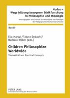 Children Philosophize Worldwide: Theoretical and Practical Concepts 3631593295 Book Cover