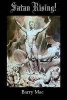 Satan Rising! 1512207608 Book Cover