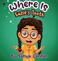 Where is Suzie's Tooth 196164908X Book Cover