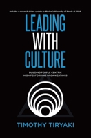Leading With Culture: Building People Centric High-Performing Organizations 1779414285 Book Cover