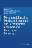 Metamaterial Inspired Multiband Broadband and Reconfigurable Absorbers and Polarization Converters 981956333X Book Cover