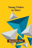 Young Visitor to Mars 9362997576 Book Cover