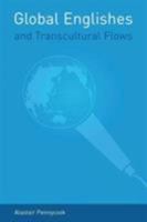 Global Englishes and Transcultural Flows 0415374979 Book Cover