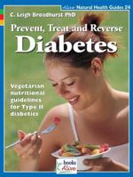 Prevent Treat and Reverse Diabetes (Natural Health Guide) (Natural Health Guide) 1553120205 Book Cover