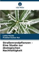 Straßenrandpflanzen - Eine Studie zur ökologischen Nachhaltigkeit (German Edition) 6209653979 Book Cover