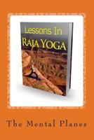 Lessons in Raja Yoga!: Cultivation of Perception 1539972674 Book Cover