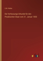 Die Verfassungs-Urkunde für den Preußischen Staat vom 31. Januar 1850 3368489445 Book Cover