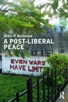 A Post-Liberal Peace 0415667844 Book Cover