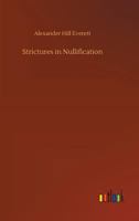 Strictures on Nullification 1508889856 Book Cover