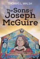 The Sons of Joseph McGuire 1478743840 Book Cover