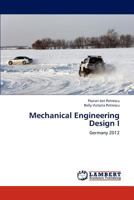 Mechanical Engineering Design I: Germany 2012 3848230143 Book Cover