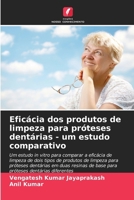 Eficácia dos produtos de limpeza para próteses dentárias - um estudo comparativo 620068653X Book Cover