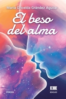 El beso del alma 6125078949 Book Cover