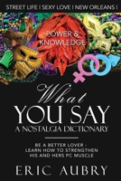 What You Say: A Nostalgic Dictionary, Street Wise 164339956X Book Cover