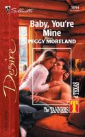 Baby, You're Mine 0373765444 Book Cover
