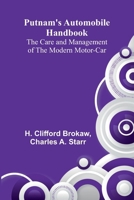Putnam's Automobile Handbook: The Care and Management of the Modern Motor-Car 9362992434 Book Cover