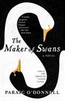 The Maker of Swans 1953534201 Book Cover