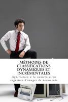 M�thodes de Classifications Dynamiques Et Incr�mentales: Application � La Num�risation Cognitive d'Images de Documents 1523760869 Book Cover