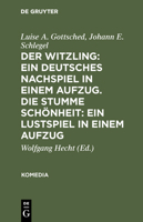 Der Witzling: Ein Deutsches Nachspiel in Einem Aufzug. Die Stumme Sch�nheit: Ein Lustspiel in Einem Aufzug 3110018683 Book Cover