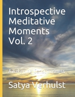 Introspective Meditative Moments Vol. 2: Awakening Consciousness 1659792061 Book Cover