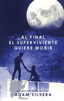 Al final el superviviente quiere morir (Death-Cast) (Spanish Edition) 8410239507 Book Cover