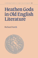 Heathen Gods in Old English Literature 0521030269 Book Cover