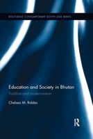 Education and Society in Bhutan: Tradition and Modernisation 0367787296 Book Cover