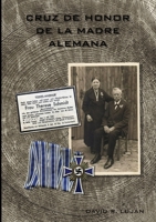La Cruz de Honor de la Madre Alemana: Mutterkreuz 1794806733 Book Cover