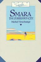 Smara, the Forbidden City: Being the Journal of Michel Vieuchange While Travelling Among the Independent Tribes of South Morocco and Rio De Oro (Ecco Travels) 0880011467 Book Cover