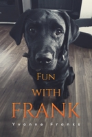 Fun with Frank 1528933230 Book Cover