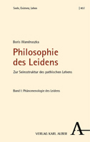 Philosophie Des Leidens: Zur Seinsstruktur Des Pathischen Lebens 349599808X Book Cover