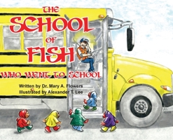 The School Of Fish Who Went To School 1946702471 Book Cover