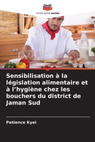 Sensibilisation à la législation alimentaire et à l'hygiène chez les bouchers du district de Jaman Sud (French Edition) 6630257103 Book Cover