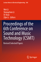 Proceedings of the 6th Conference on Sound and Music Technology (CSMT): Revised Selected Papers (Lecture Notes in Electrical Engineering, 568) 9811387095 Book Cover