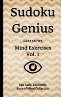 Sudoku Genius Mind Exercises Volume 1: San Ardo, California State of Mind Collection 1670968197 Book Cover